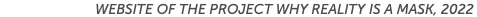 Website of the project Why Reality is a Mask, 2022